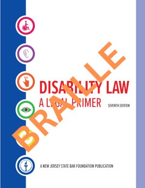 Disability Law: A Legal Primer BRAILLE